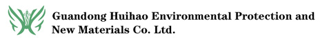 Dongguan Huihao Environmental Protection and New Materials Co. Ltd.